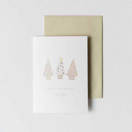 "Have a Tree-mendous Christmas" - 4x6" Card